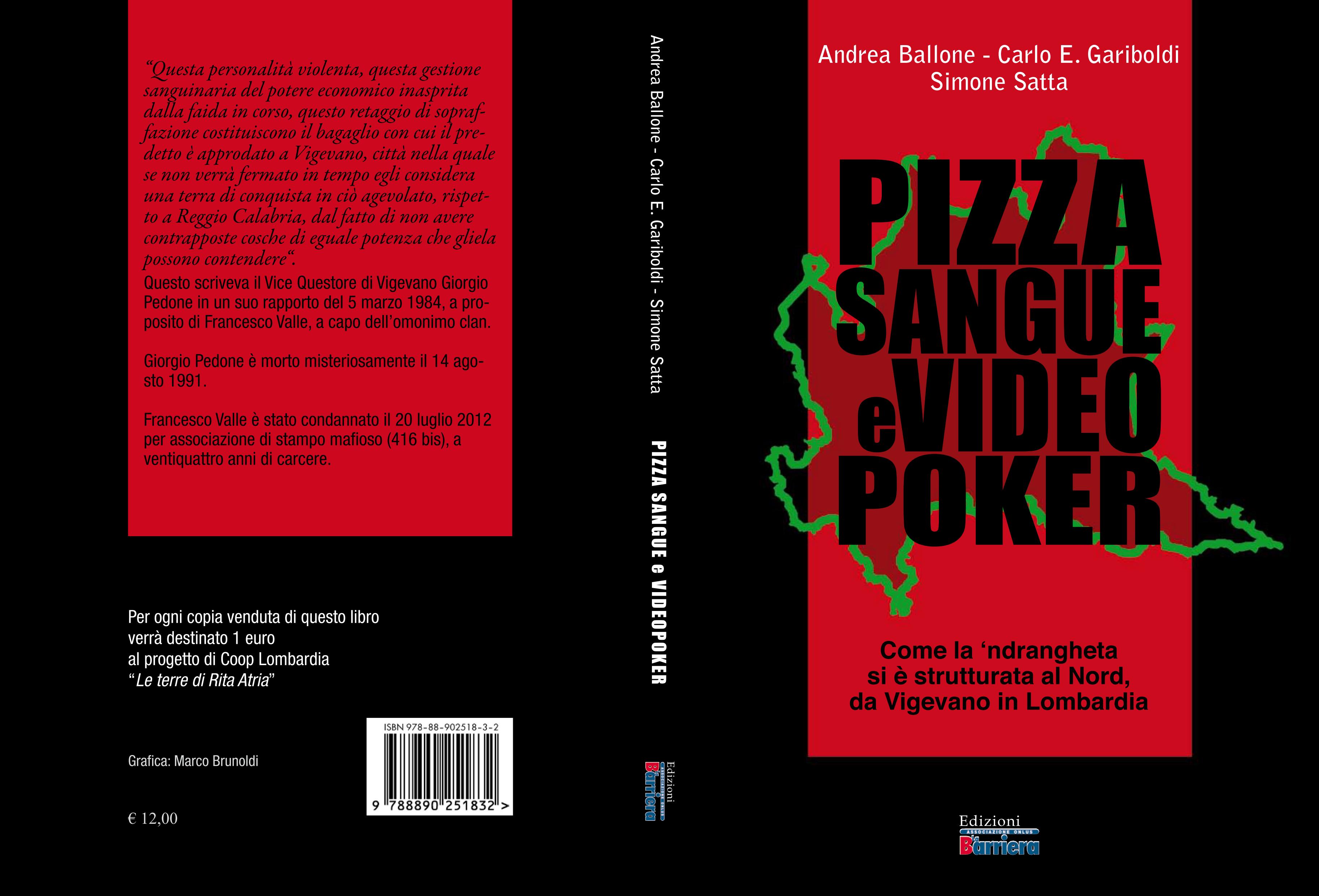 Pizza Sangue e Videopoker. Come la ‘ndrangheta si è strutturata al Nord, da Vigevano in Lombardia.